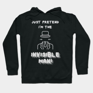 Pretend I'm the Invisible Man Easy Halloween Costume Hoodie